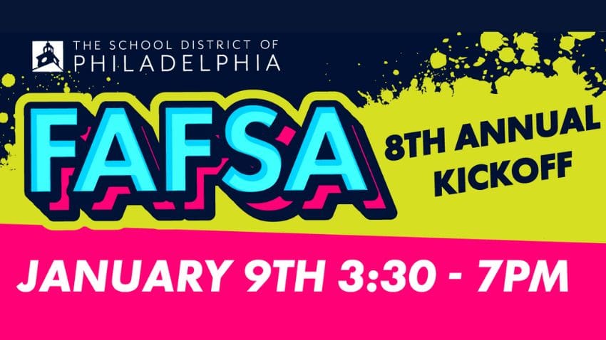 The School District of Philadelphia FAFSA 8th Annual Kickoff Graphic