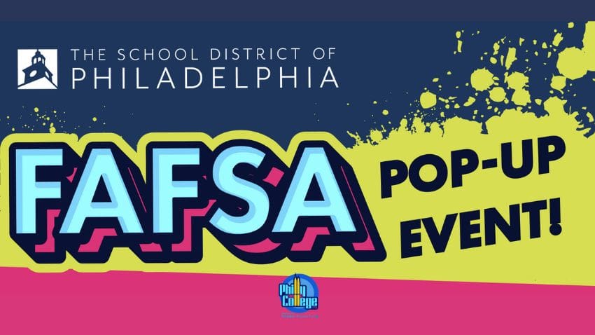 The School District of Philadelphia FAFSA Pop-Up Event Graphic